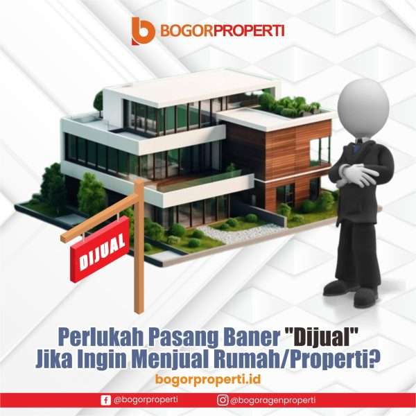 perlukah pasang banner jika ingin jual rumah
